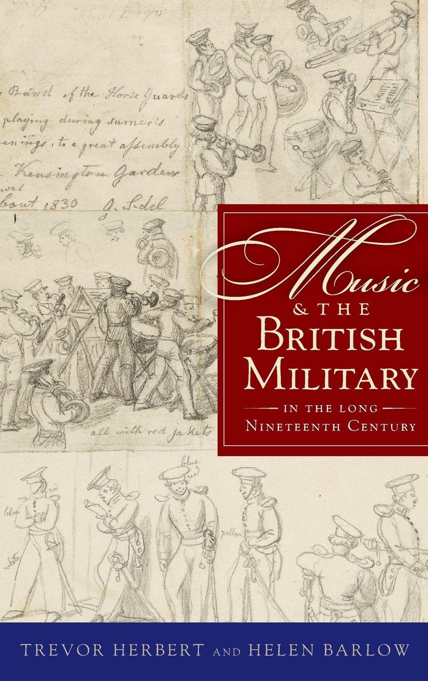 Vorderes Coverbild Music & the British Military in the Long Nineteenth Century