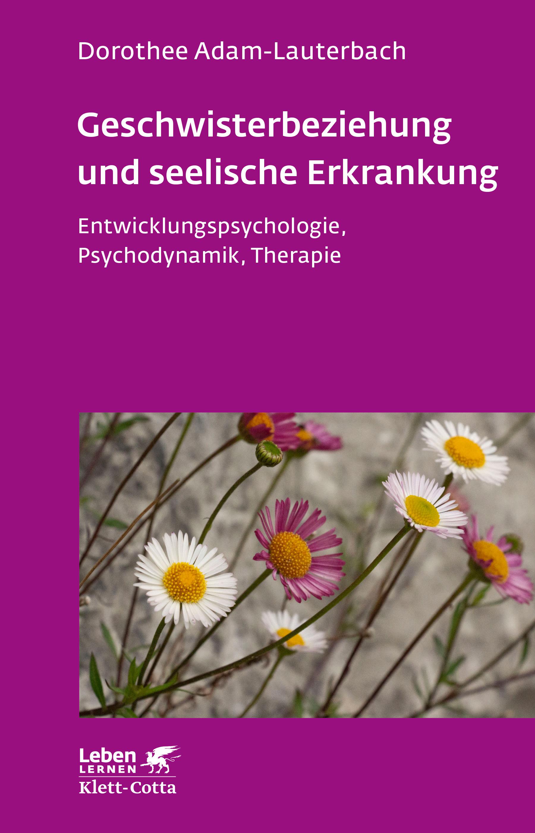 Vorderes Coverbild Geschwisterbeziehung und seelische Erkrankung (Leben Lernen, Bd. 264)