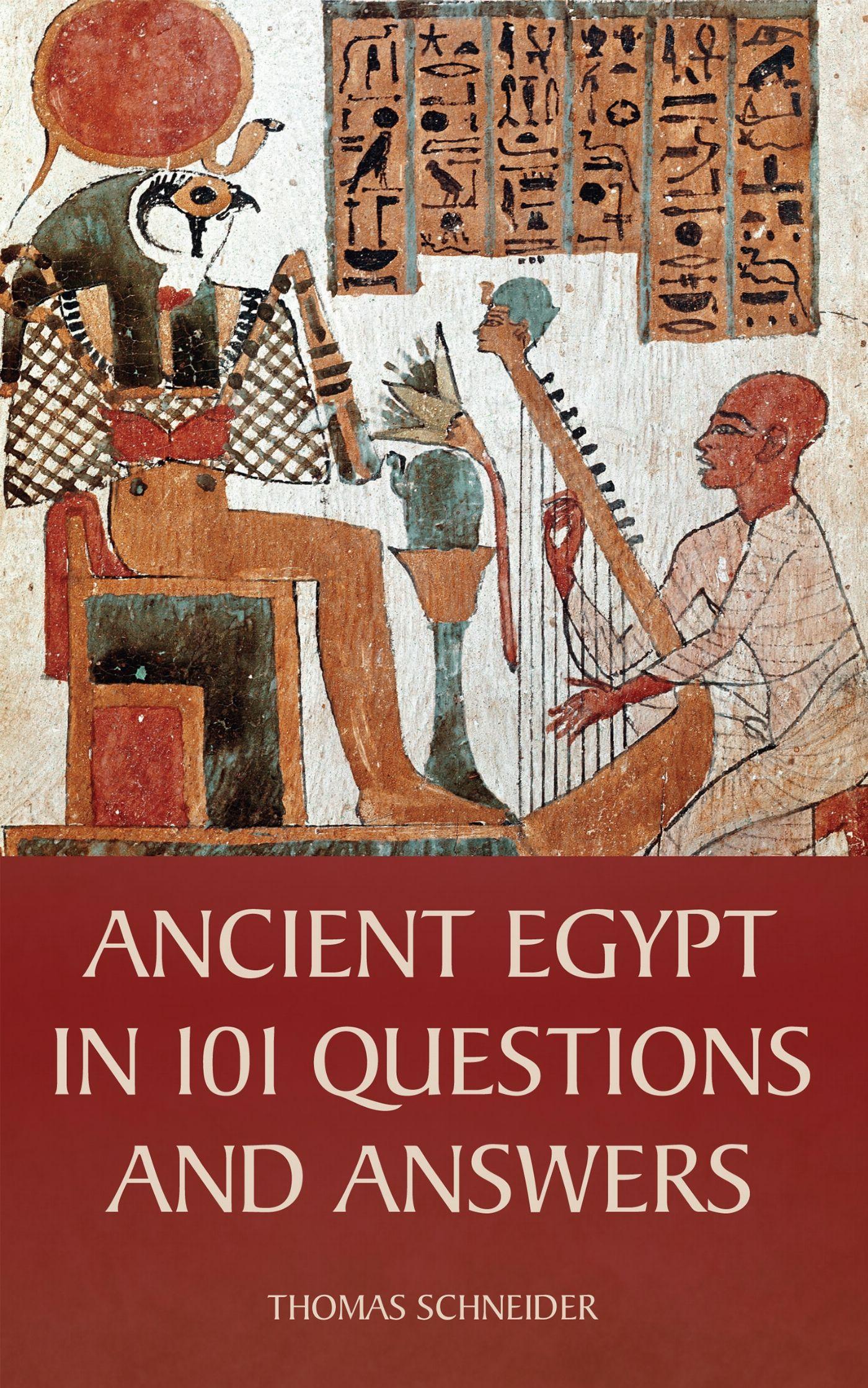 Vorderes Coverbild Ancient Egypt in 101 Questions and Answers