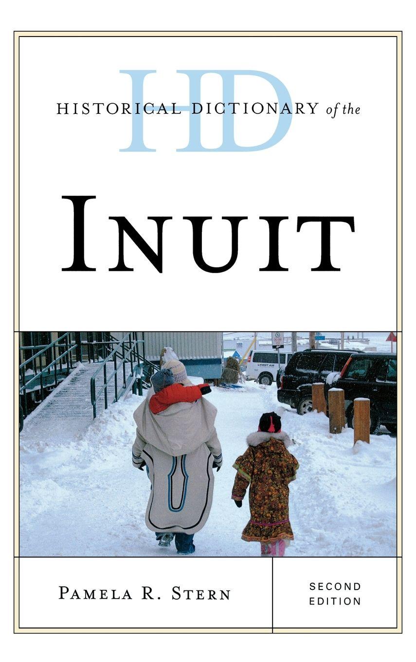 Vorderes Coverbild Historical Dictionary of the Inuit