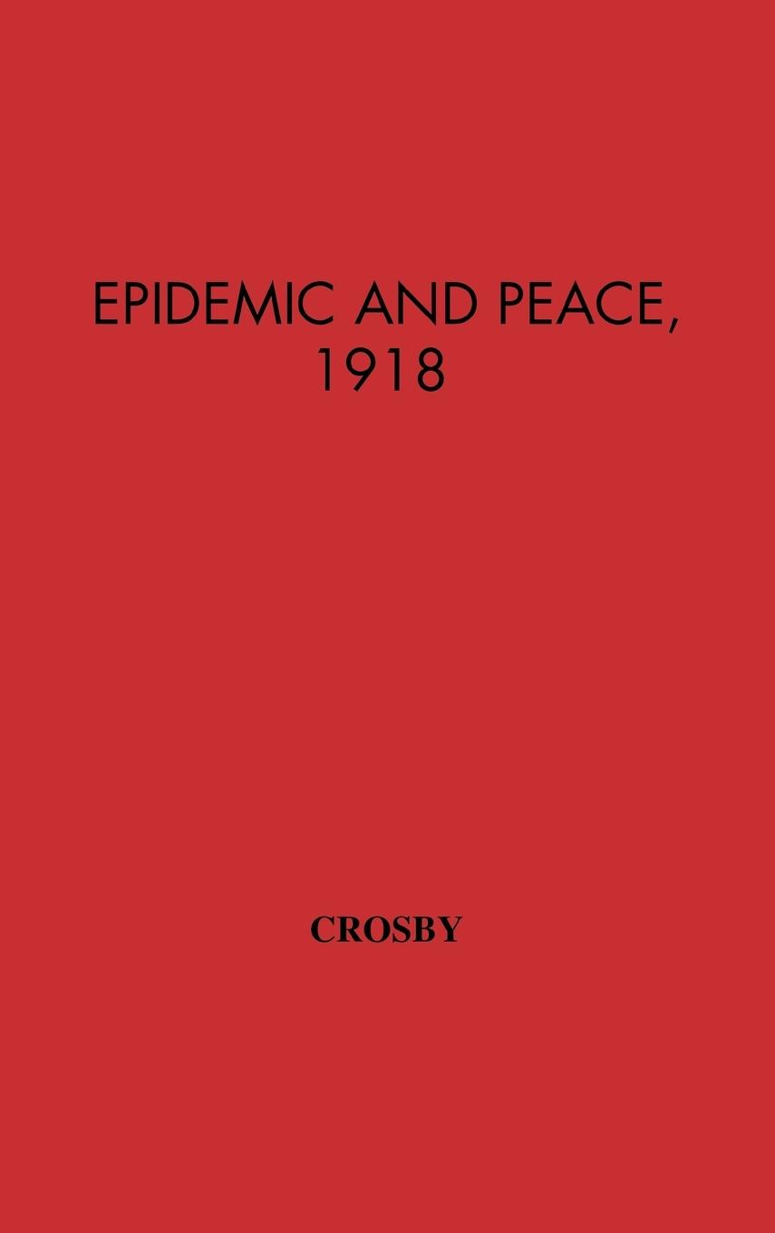 Vorderes Coverbild Epidemic and Peace, 1918