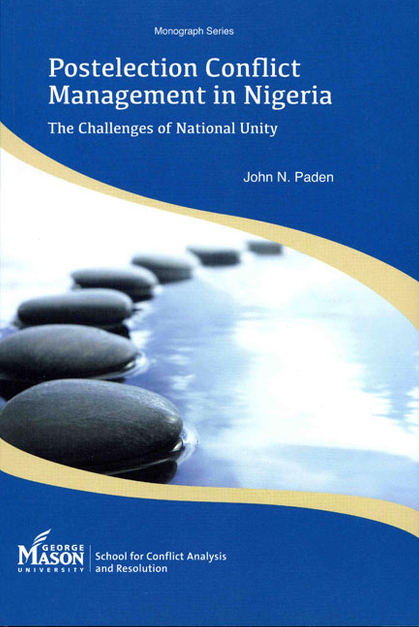 Vorderes Coverbild Postelection Conflict Management in Nigeria: The Challenges of National Unity