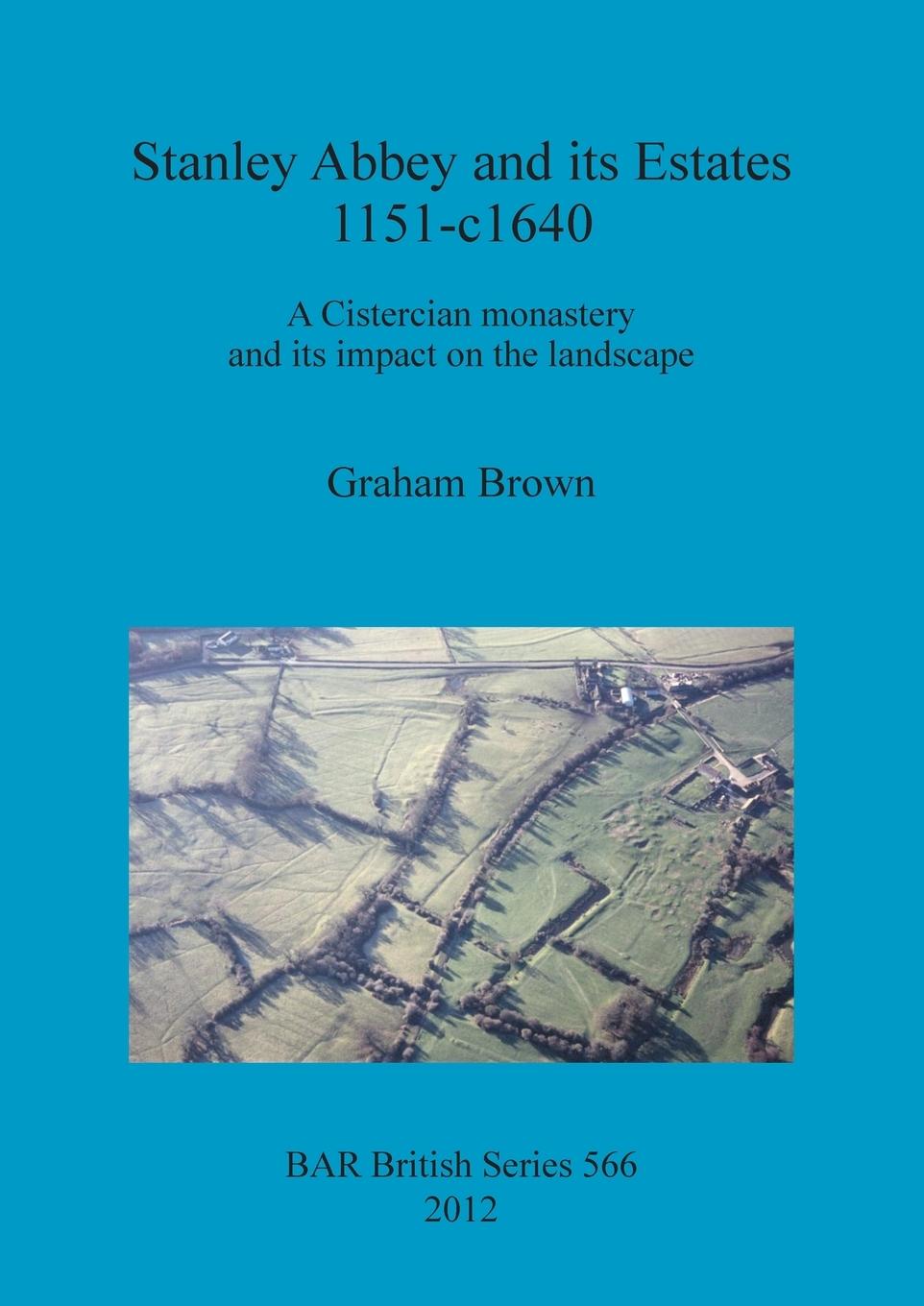 Vorderes Coverbild Stanley Abbey and its Estates 1151-c1640