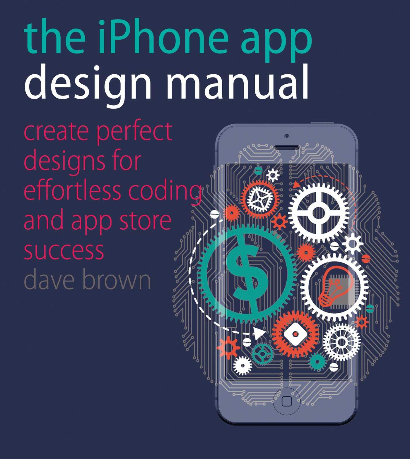 Vorderes Coverbild The iPhone App Design Manual: Create Perfect Designs for Effortless Coding and App Store Success