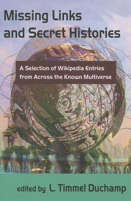 Vorderes Coverbild Missing Links and Secret Histories: A Selection of Wikipedia Entries from Across the Known Multiverse