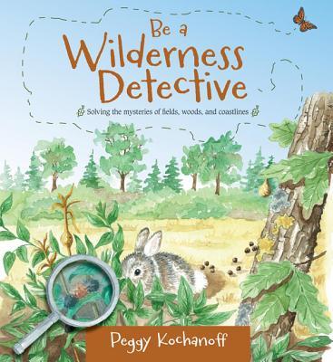 Vorderes Coverbild Be a Wilderness Detective
