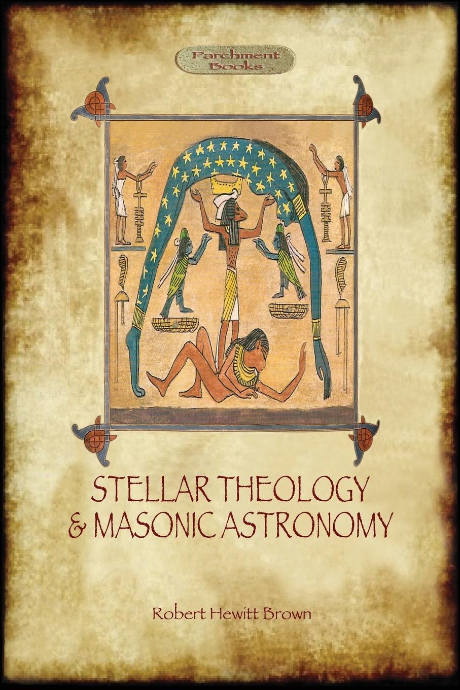 Vorderes Coverbild Stellar Theology and Masonic Astronomy