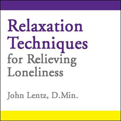 Vorderes Coverbild Relaxation Techniques for Relieving Loneliness