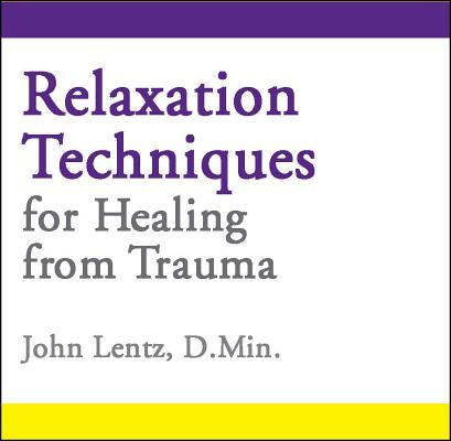 Vorderes Coverbild Relaxation Techniques for Healing from Trauma