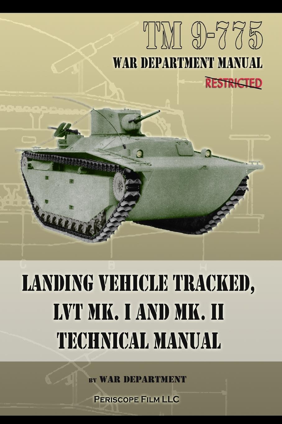 Vorderes Coverbild TM 9-775 Landing Vehicle Tracked, LVT MK. I and MK. II Technical Manual