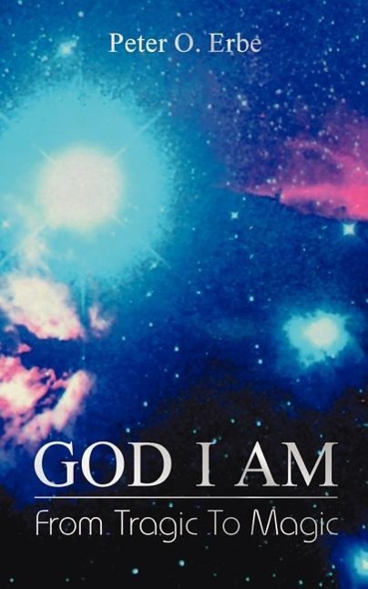 Vorderes Coverbild God I Am: From Tragic to Magic