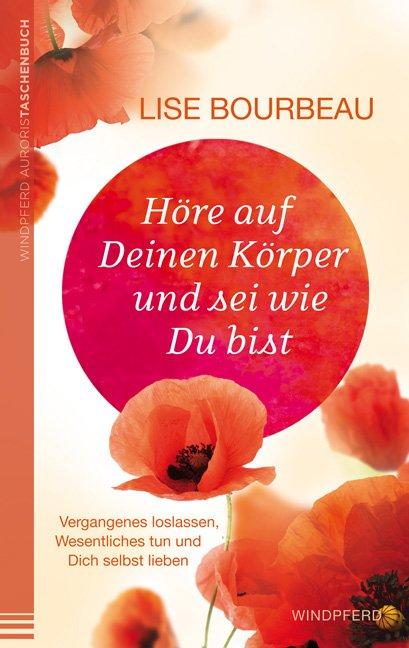 Vorderes Coverbild Höre auf Deinen Körper und sei wie Du bist