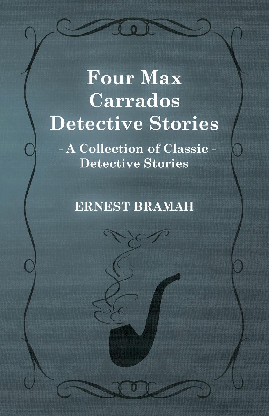 Vorderes Coverbild Four Max Carrados Detective Stories (A Collection of Classic Detective Stories)
