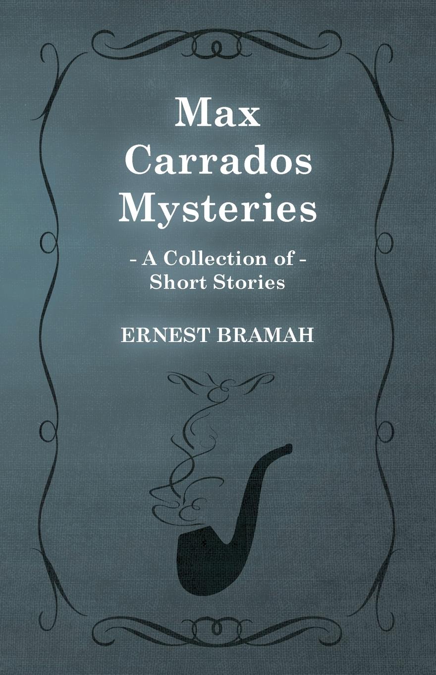 Vorderes Coverbild Max Carrados Mysteries (A Collection of Short Stories)
