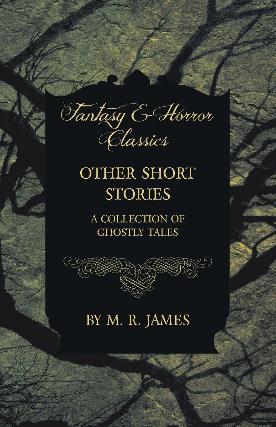 Vorderes Coverbild Other Short Stories - A Collection of Ghostly Tales (Fantasy and Horror Classics)