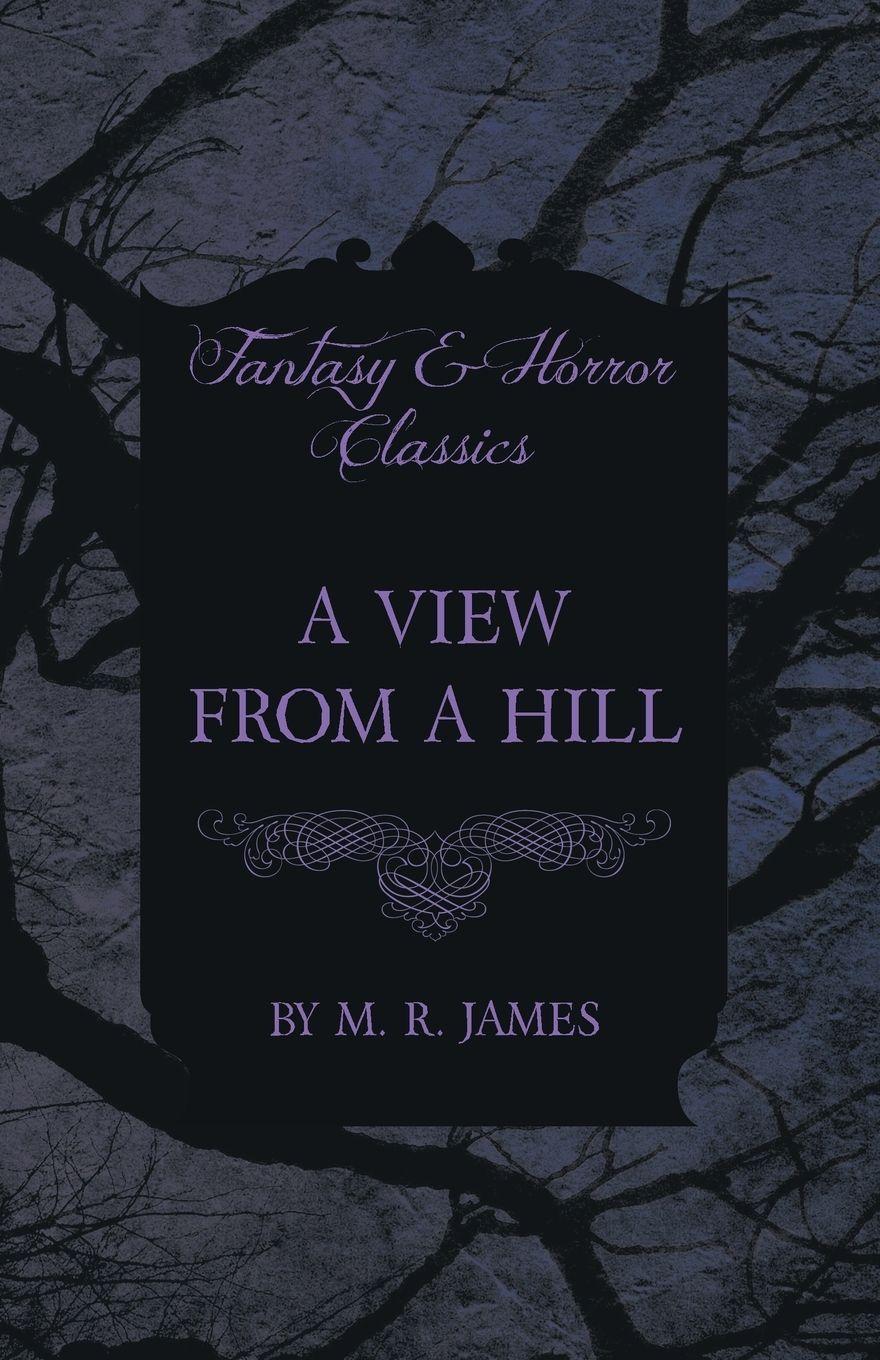 Vorderes Coverbild A View From a Hill (Fantasy and Horror Classics)