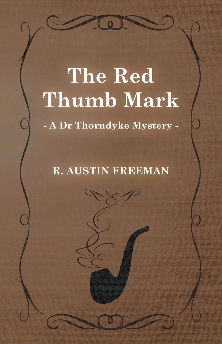 Vorderes Coverbild The Red Thumb Mark (A Dr Thorndyke Mystery)