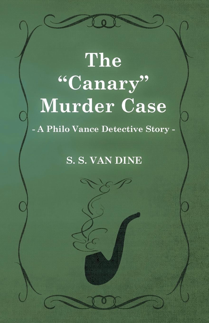 Vorderes Coverbild The Canary Murder Case (a Philo Vance Detective Story)