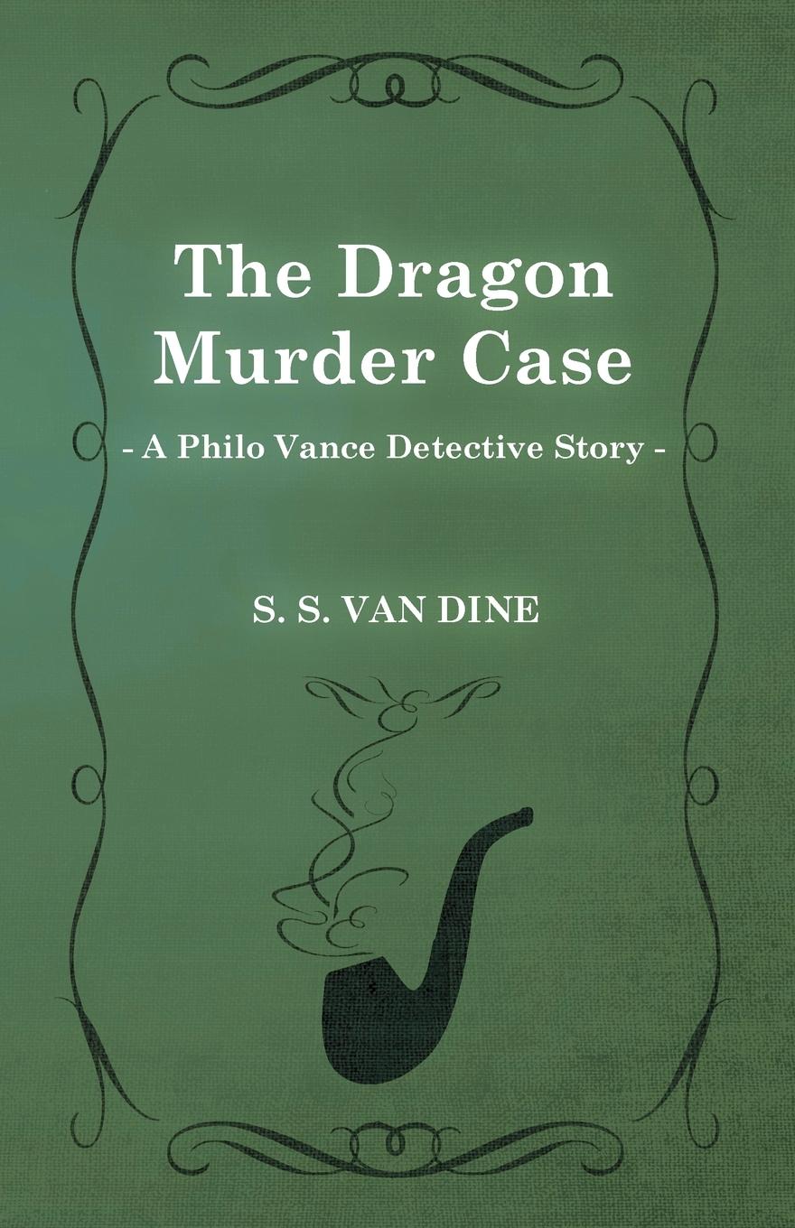 Vorderes Coverbild The Dragon Murder Case (a Philo Vance Detective Story)