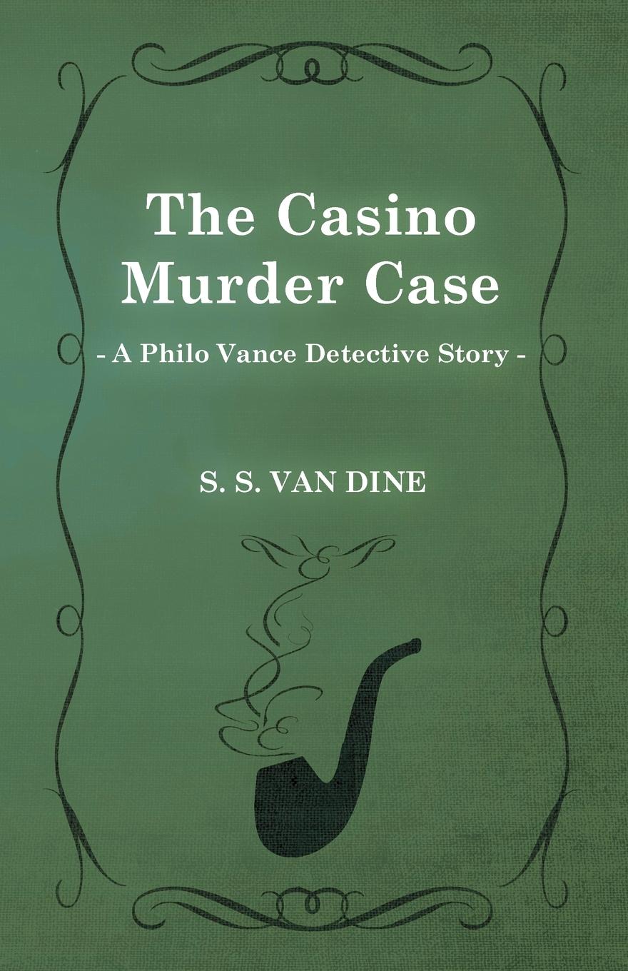 Vorderes Coverbild The Casino Murder Case (a Philo Vance Detective Story)