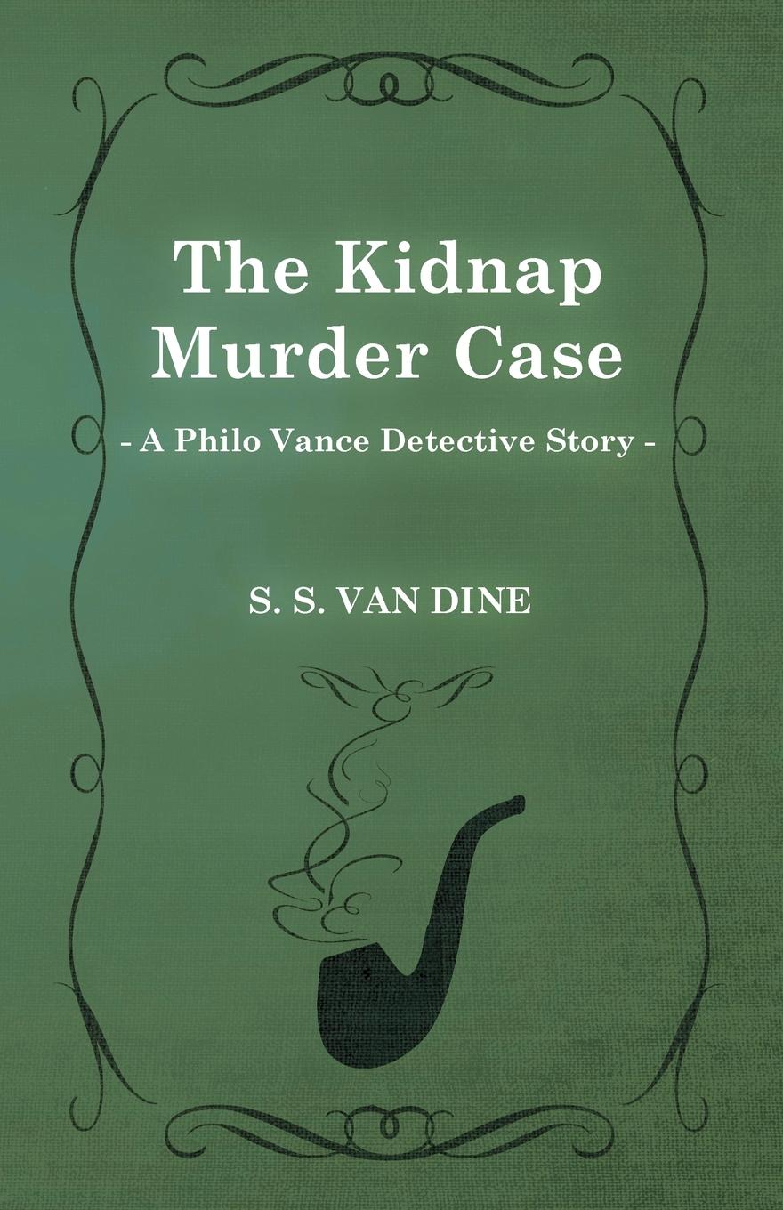 Vorderes Coverbild The Kidnap Murder Case (a Philo Vance Detective Story)
