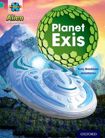 Vorderes Coverbild Project X: Alien Adventures: Turquoise: Planet Exis