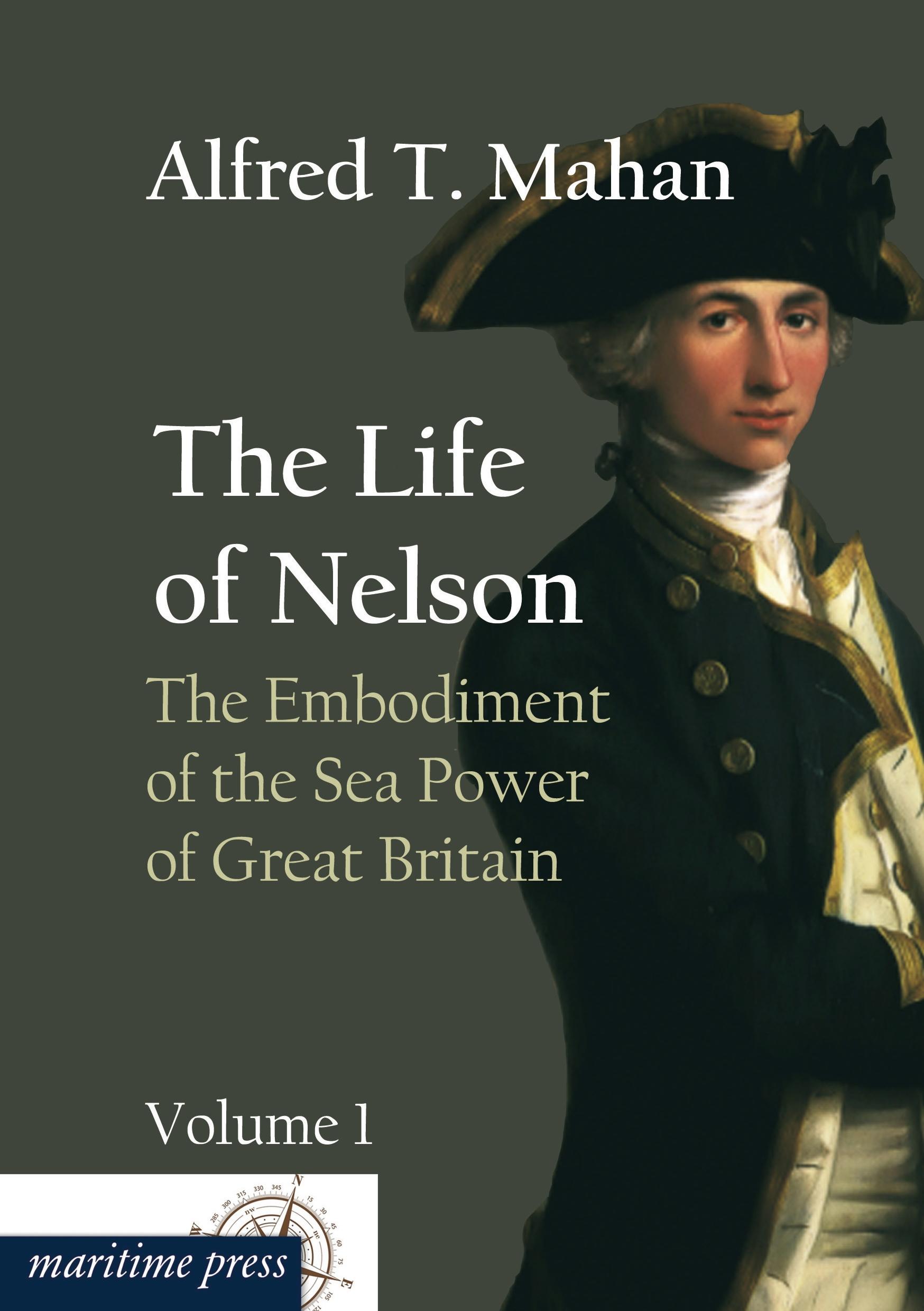 Vorderes Coverbild The Life of Nelson: The Embodiment of the Sea Power of Great Britain