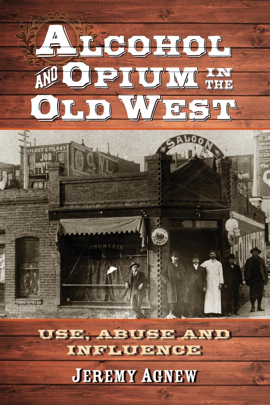Vorderes Coverbild Alcohol and Opium in the Old West