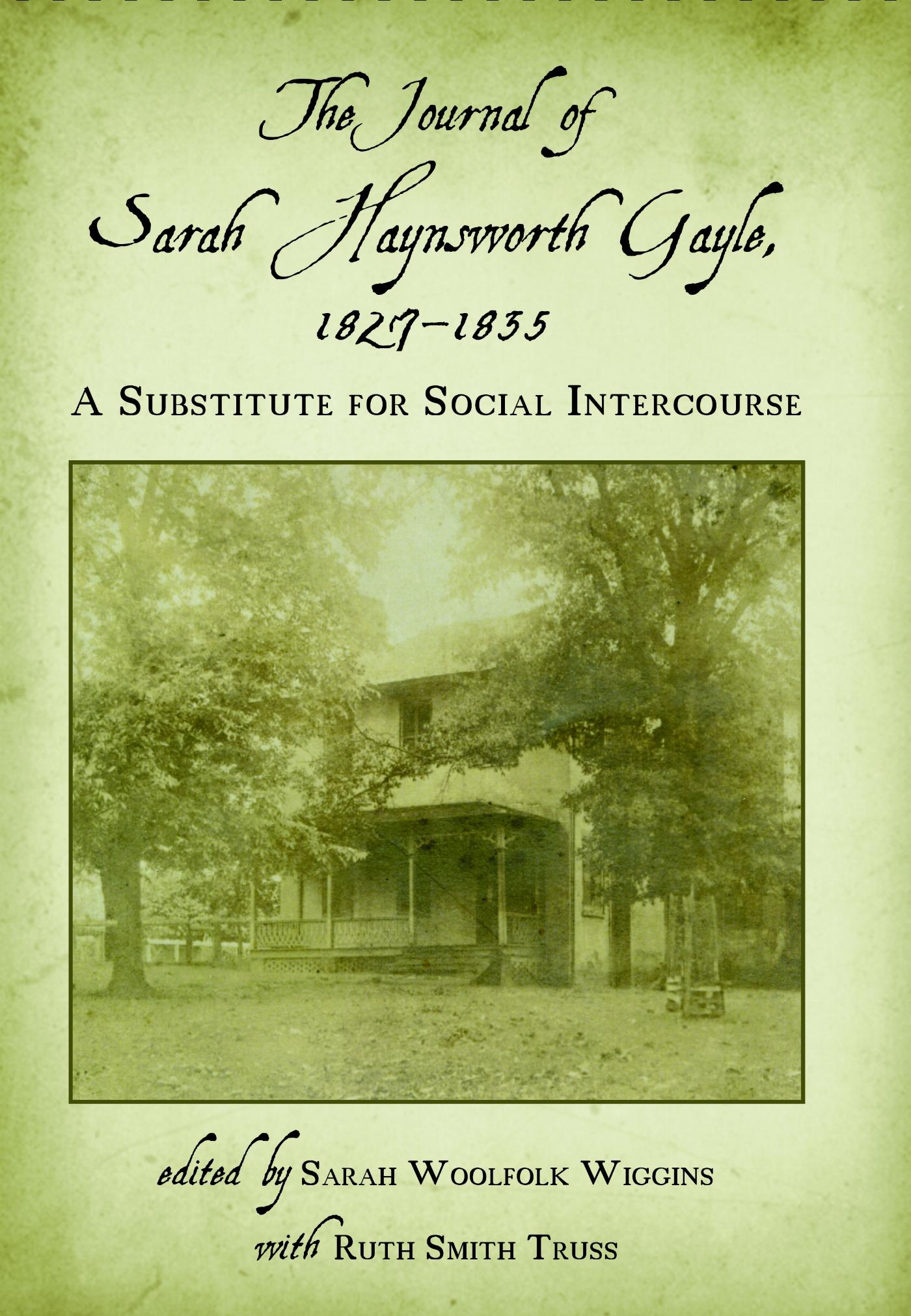 Vorderes Coverbild The Journal of Sarah Haynsworth Gayle, 1827-1835: A Substitute for Social Intercourse