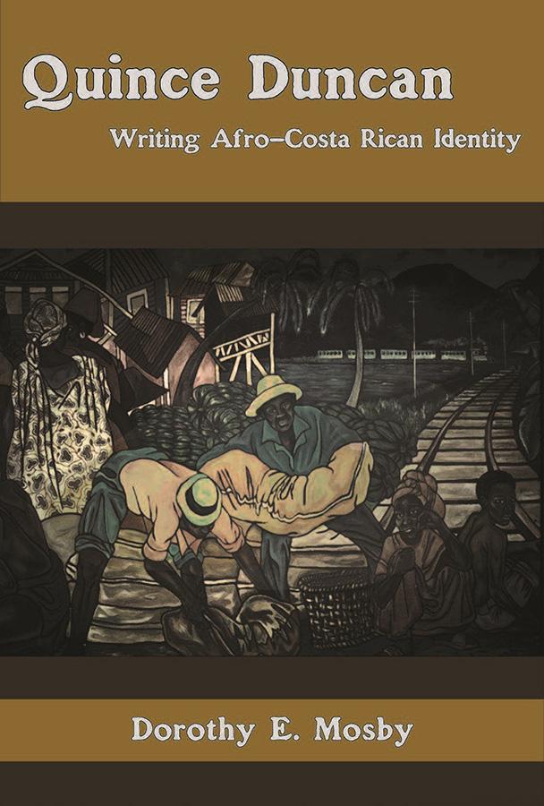 Vorderes Coverbild Quince Duncan: Writing Afro-Costa Rican and Carribean Identity