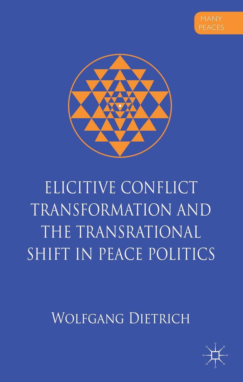 Vorderes Coverbild Elicitive Conflict Transformation and the Transrational Shift in Peace Politics