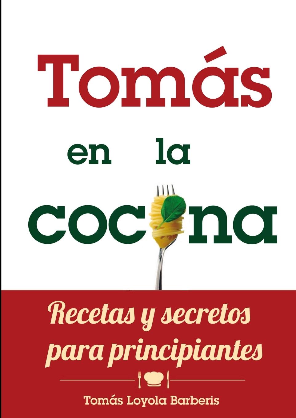 Vorderes Coverbild Tomás en la Cocina. Recetas y secretos para principiantes