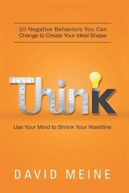 Vorderes Coverbild Think: Use Your Mind to Shrink Your Waistline
