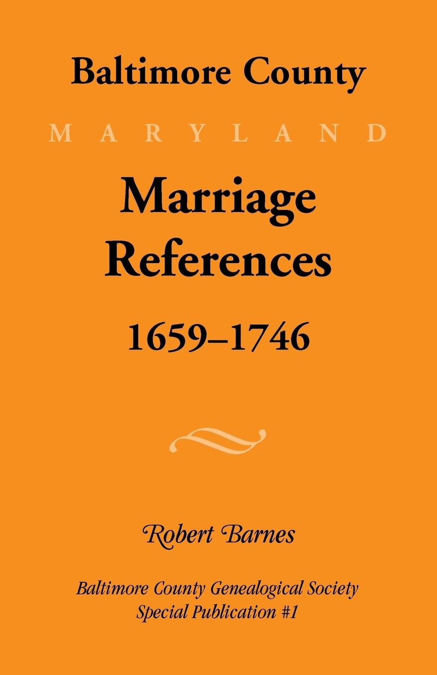 Vorderes Coverbild Baltimore County, Marriage References, 1659-1746