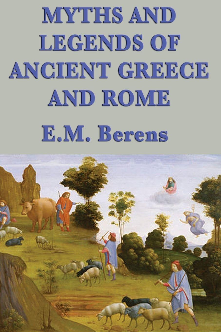 Vorderes Coverbild Myths and Legends of Ancient Greece and Rome