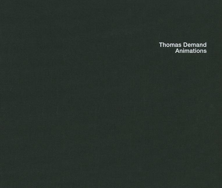 Vorderes Coverbild Thomas Demand: Animations