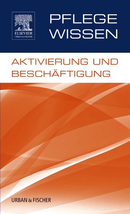 Vorderes Coverbild PflegeWissen, Aktivierung und Beschäftigung