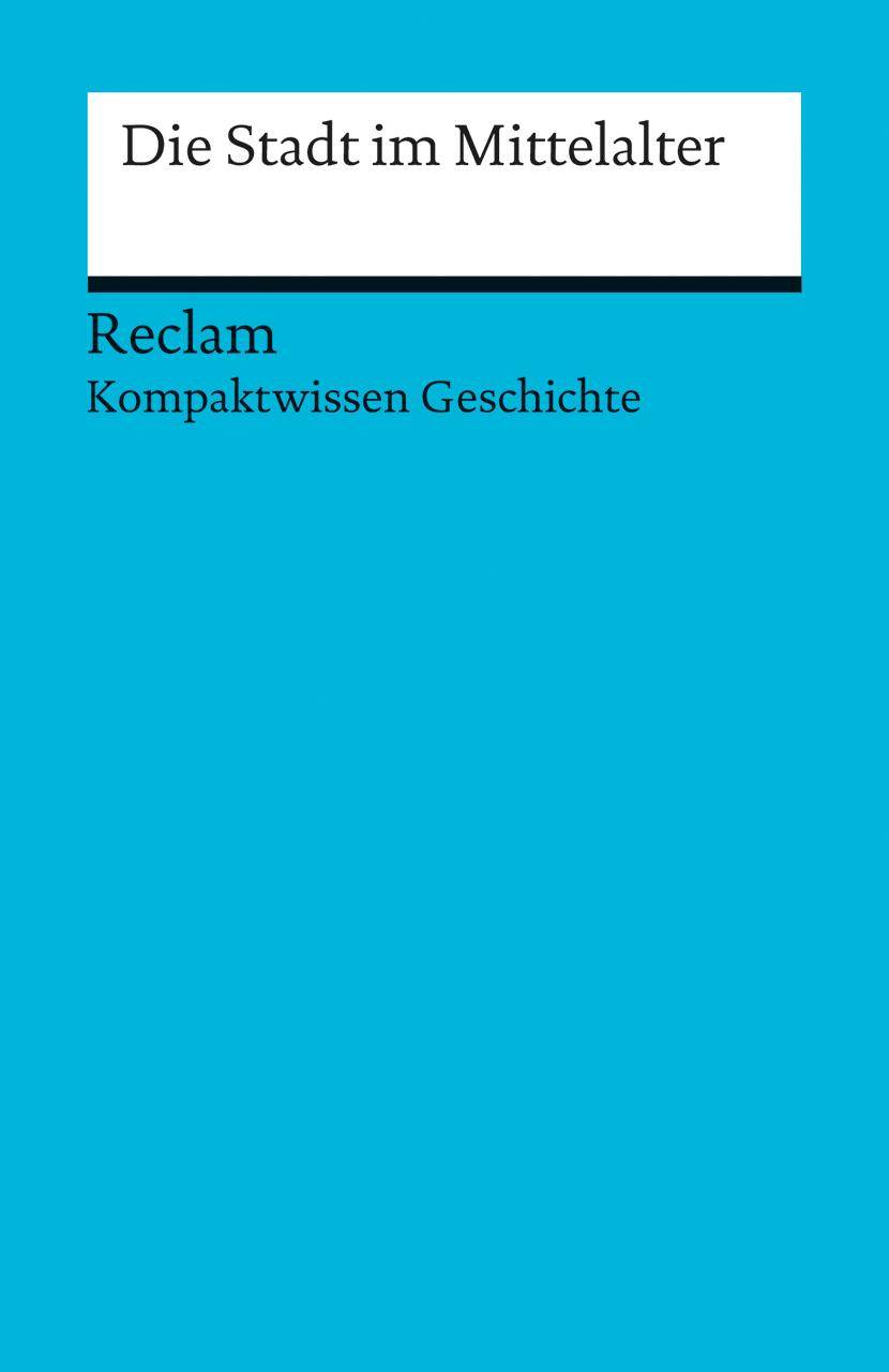 Vorderes Coverbild Die Stadt im Mittelalter