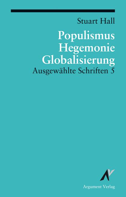 Vorderes Coverbild Ausgewählte Schriften 5. Populismus, Hegemonie, Globalisierung
