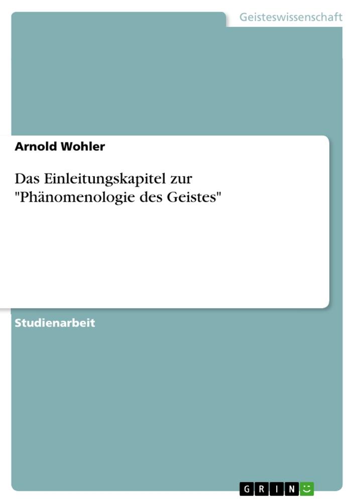 Vorderes Coverbild Das Einleitungskapitel zur "Phänomenologie des Geistes"