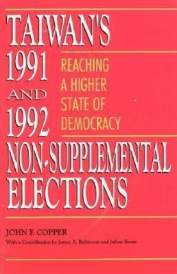 Vorderes Coverbild Taiwan's 1991 and 1992 Non-Supplemental Elections