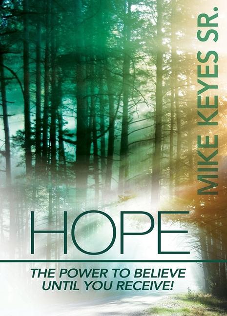 Vorderes Coverbild Hope: The Power to Believe Until You Receive