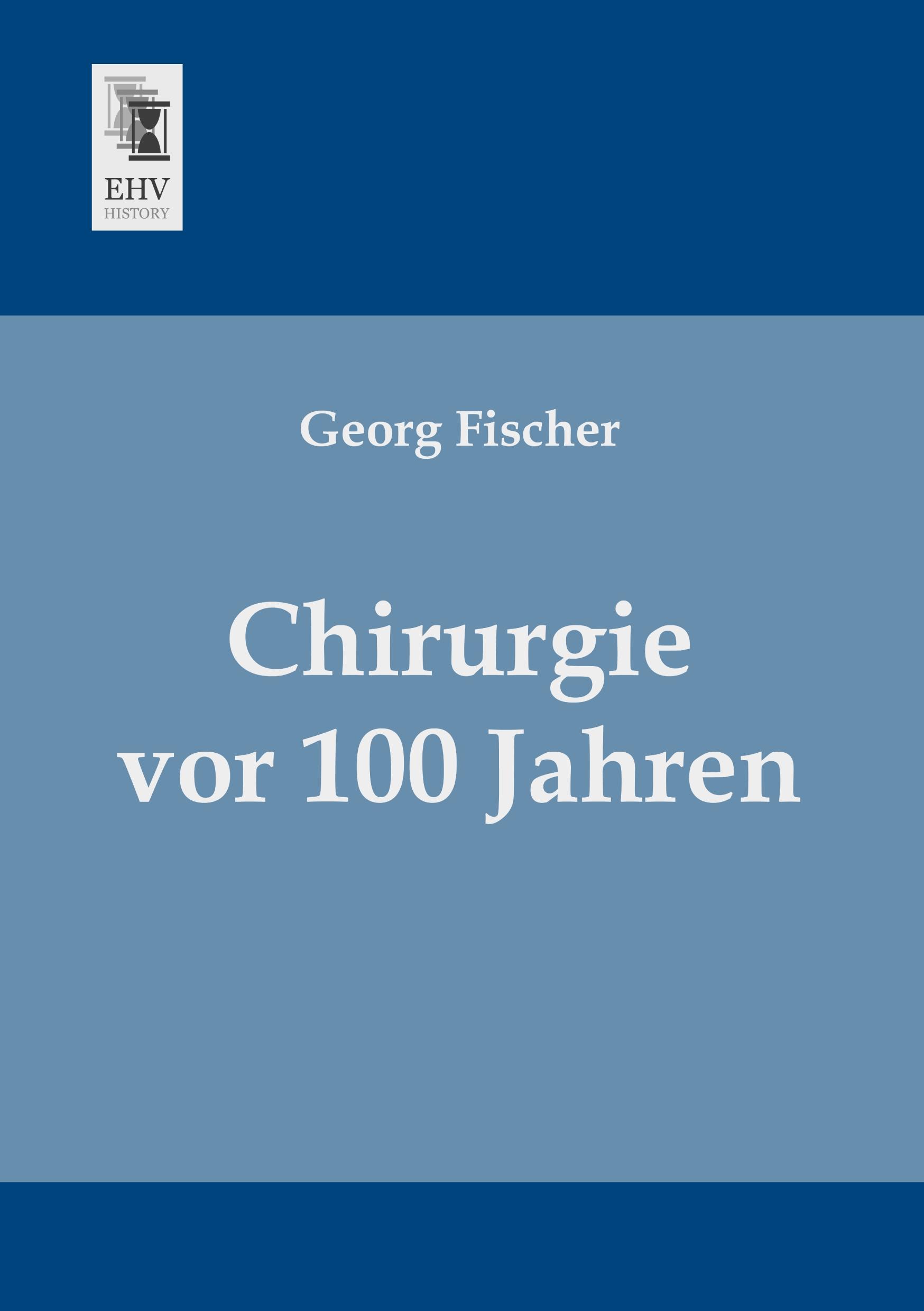 Vorderes Coverbild Chirurgie vor 100 Jahren