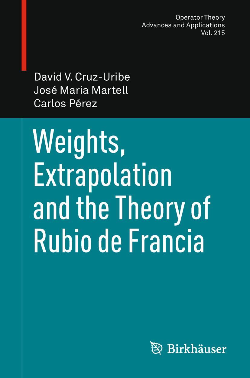 Vorderes Coverbild Weights, Extrapolation and the Theory of Rubio de Francia