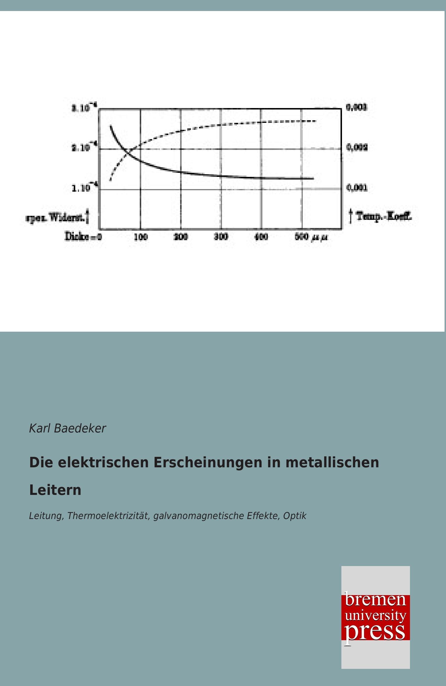 Vorderes Coverbild Die elektrischen Erscheinungen in metallischen Leitern