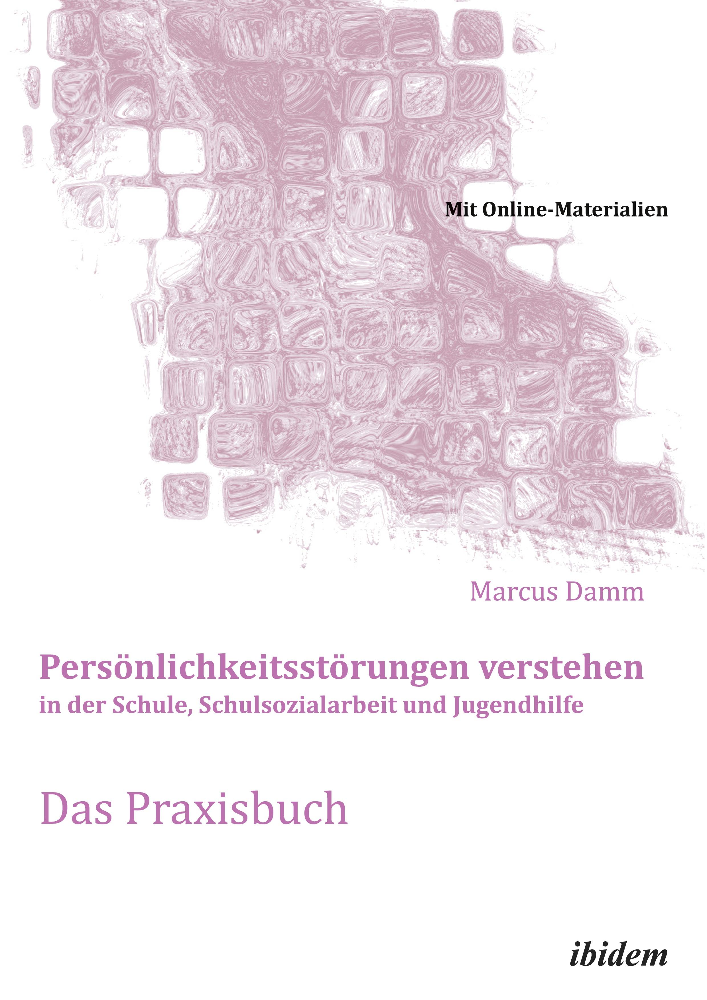 Vorderes Coverbild Persönlichkeitsstörungen verstehen in der Schule, Schulsozialarbeit und Jugendhilfe. Das Praxisbuch
