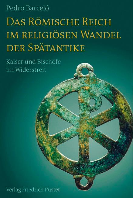 Vorderes Coverbild Das Römische Reich im religiösen Wandel der Spätantike