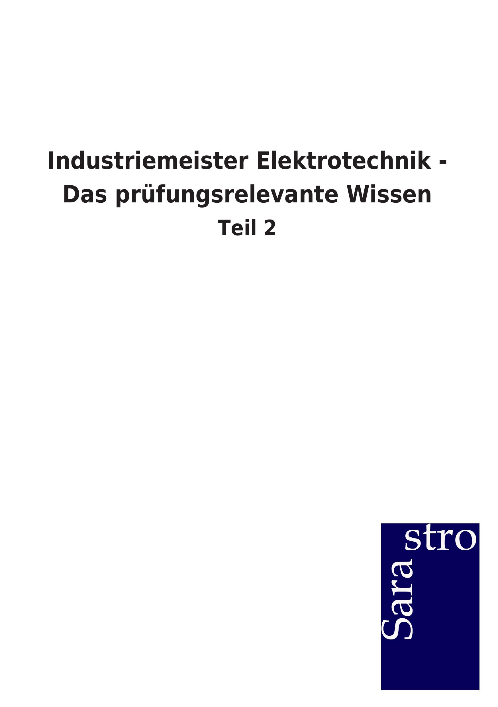 Vorderes Coverbild Industriemeister Elektrotechnik - Das prüfungsrelevante Wissen