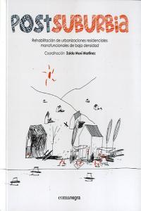 Vorderes Coverbild Postsuburbia : rehabilitación de urbanizaciones residenciales monofuncionales de baja densidad