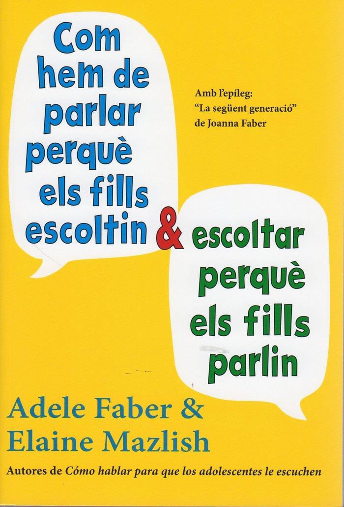 Vorderes Coverbild Com hem de parlar per què els fills escoltin i escoltar per què els fills parlin
